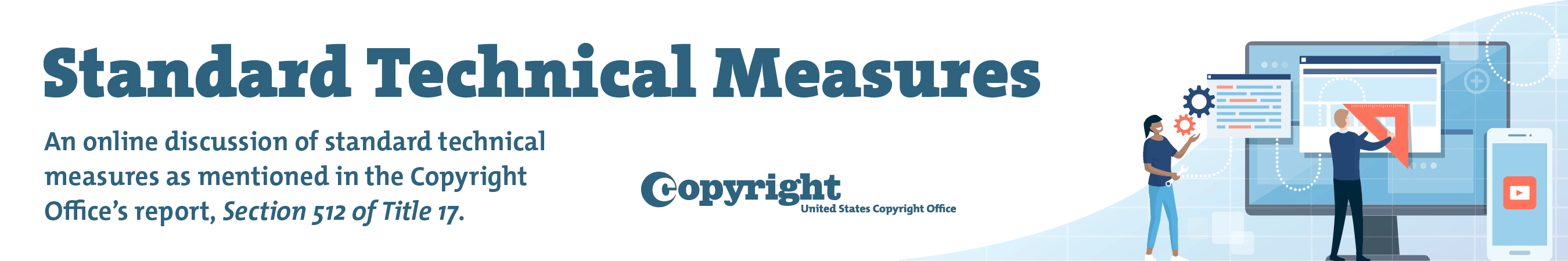 Standard Technical Measures: An online discussion of standard technical measures as mentined in the Copyright Office's report, Section 512 of Title 17