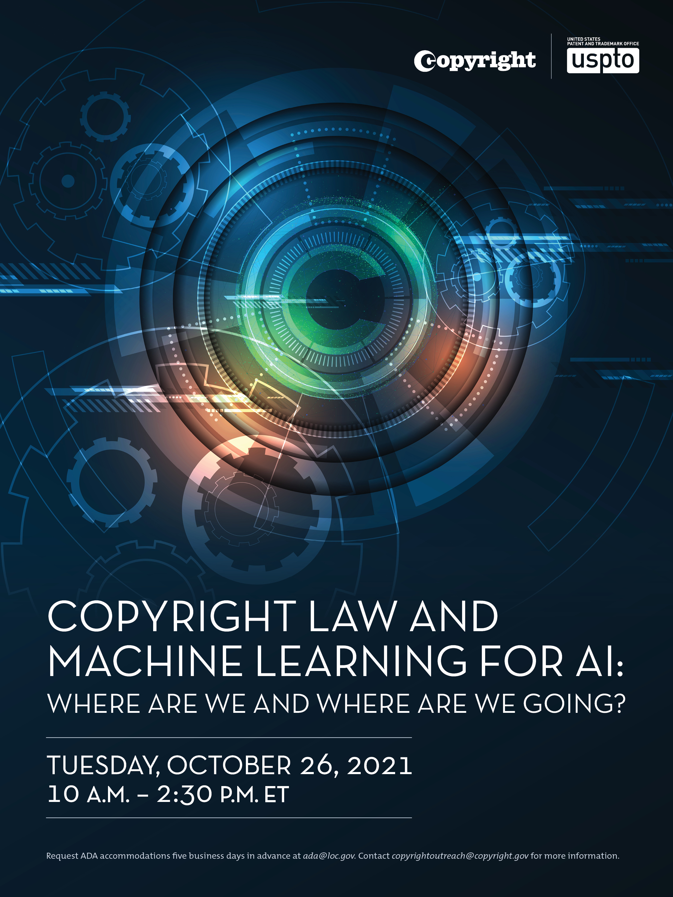Copyright Law and Machine Learning for AI: Where Are We and Where Are We Going?. Tuesday, October 26, 2021. 10 A.M. - 2:30 P.M. ET